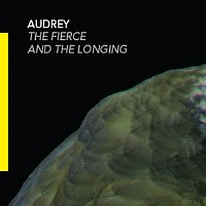 The Fierce and the Longing by Audrey The Fierce and the Longing by Audrey