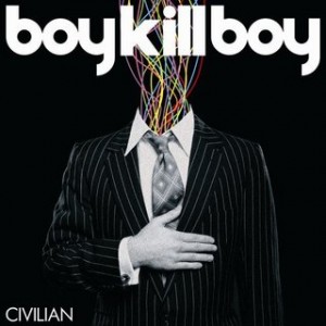 Civilian by Boy Kill Boy